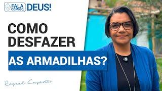 Saiba como desfazer armadilhas | Fala Comigo, Deus! #raquelaguaviva - 524