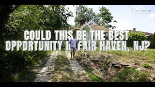 A VERY Unique Opportunity In Fair Haven, NJ | Tom Crooks | Fair Haven | Just Listed