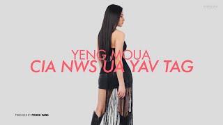 "Cia Nws Ua Yav Tag" - Yeng Moua (Yaying) (Official Lyric Video) [Hmong new song 2024]