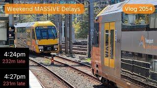 Sydney Trains Vlog 2054: Massive Delays - Some Trains Over 200 Minutes Late