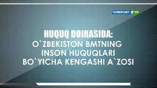 Huquq doirasida: O'zbekiston BMTning inson huquqlari bo'yicha Kengashi a'zosi