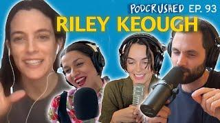 Riley Keough | Ep. 93 | Podcrushed