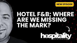 Hospitality Reinvented Podcast | Hotel Food and Beverage (F&B) Programs | Doug Radkey