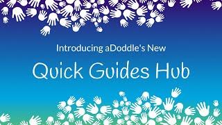 Introducing aDoddle’s New Quick Guides Hub