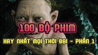 100 BỘ PHIM HAY NHẤT MỌI THỜI ĐẠI - PHẦN 1