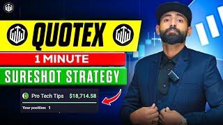 1 Minute Sureshot Strategy (18714$ Profit) || How to WIN Every Trade in Quotex