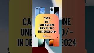 TOP 5 Best Camera Phone Under 40000/- In December 2024 | Realtech