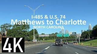 Road Tour Drive from Matthews, NC to Charlotte, NC in 4K - I-485 & U.S. 74