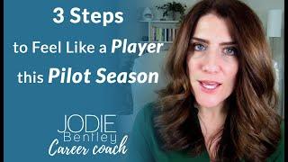 3 Steps to Feel Like a Player this Pilot Season | Goals & Strategy