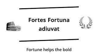 Fortes fortuna adiuvat | Latin proverb | Verbis Latinis