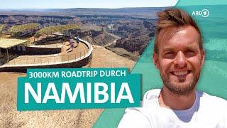 Namibia Roadtrip - 3000 Kilometer durch das südliche Afrika | ARD Reisen