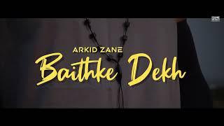 ARKID ZANE - Baithke Dekh (Official Teaser)