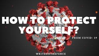 How to protect yourself from COVID-19? writeonthefence