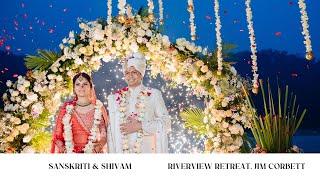 Sanskriti & Shivam | Full Wedding Documentary | Riverview Retreat, Jim Corbett