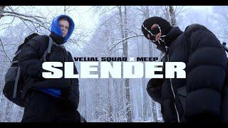 VELIAL SQUAD, MEEP - SLENDER