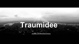 How to pronounce Traumidee in German - Perfectly