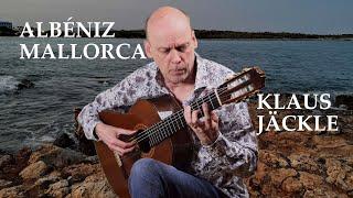 Isaac Albéniz: Mallorca, op. 202 - Klaus Jäckle, guitar