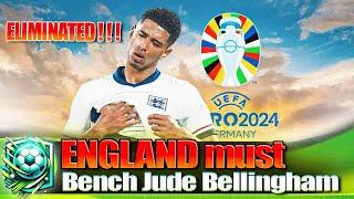 Why England Must Bench Jude Bellingham to Progress? Football Insights 247