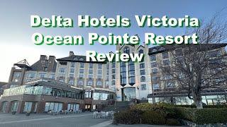 Delta Hotels by Marriott Victoria Ocean Pointe Resort Review 4K