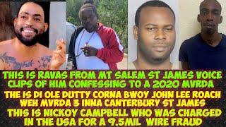 Ravaz From Mt Salem Confess To MvRDA Niney/This Is The Corna Bwoy John Lee Roach/Nickoy Charged USA