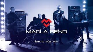 Magla Bend - Samo se nocas pojavi (Official Video) 2018