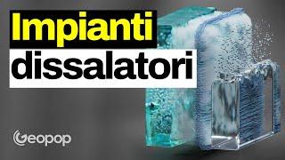 Dissalare l'acqua di mare può essere una soluzione alla crisi idrica? Pro e contro dei dissalatori