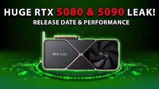 HUGE RTX 5080 & 5090 LEAK! Release Date & Performance Details