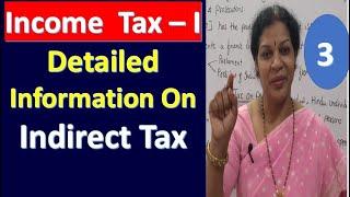 3. Detailed Information on Indirect Tax - From Income Tax Subject