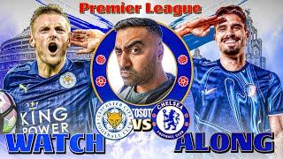 LEICESTER CITY 1-2 CHELSEA LIVE WATCH ALONG & REACTIONS | PREMIER LEAGUE MATCH