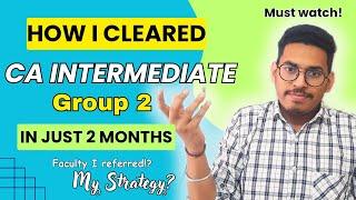 How I Cleared My CA Inter Group 2 in 2 Months? CA Intermediate May 25 #cainter  #caintermediate