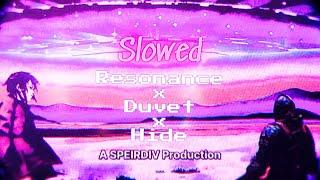 Resonance x Duvet x Hide Slowed