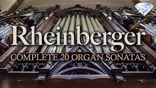 Rheinberger: Complete 20 Organ Sonatas