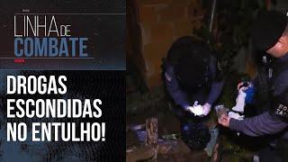 A POLÍCIA ENCONTROU AS DROGAS ESCONDIDAS NO MEIO DO ENTULHO | LINHA DE COMBATE