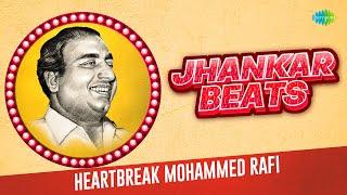 Heart Break - Mohammed Rafi | Jhankar Beats | Super Hit Hindi Remix