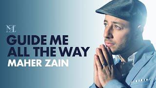 Maher Zain - Guide Me All The Way | Official Lyric Video