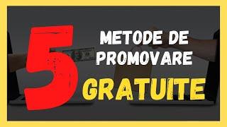 5 METODE GRATUITE de PROMOVARE online a afacerii tale