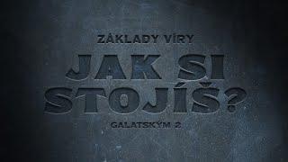 Základy víry / jak si stojíš? (Galatským 2) - Nedělní bohoslužba 16.06.2024