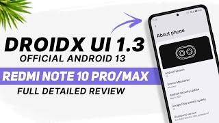 Droidx UI 1.3 Official For Redmi Note 10 Pro/Max | Android 13 | Full Detailed Review