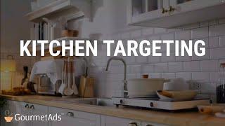 Kitchen Targeting - Precision Ads for Kitchen Enthusiasts