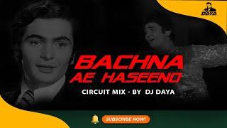 Bachna Ae Haseeno  | Circuit Mix By  | DJ DAYA