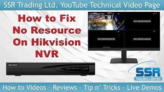 How to Fix Hikvision No Resource Issue Problem on 4CH 8MP 4K NVR IP Cameras DS-7604NI-K1/4P