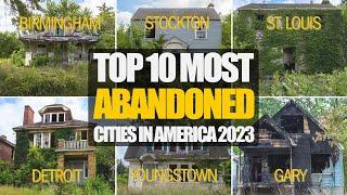 Top 10 Most Abandoned US Cities 2023