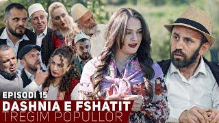 Dashnia e Fshatit - Episodi 15