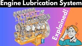 Engine Lubrication System Explained!