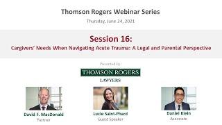 Thomson Rogers Webinar Series - Caregivers' Needs When Navigating Acute Trauma