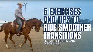 Start Riding SMOOTHER TRANSITIONS with your Horse! Here is HOW!