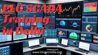 PLC SCADA Training in Delhi: A Comprehensive Guide