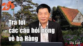 Trả lời các câu hỏi nóng về bà Hằng          #diendan216