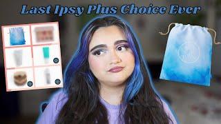 THE LAST IPSY CHOICE EVER! MARCH 2023 IPSY GLAM BAG PLUS CHOICES