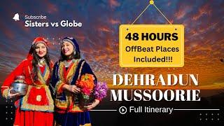 Dehradun & Mussoorie Itinerary | Things to do with cost | Sisters vs Globe Travel Vlog